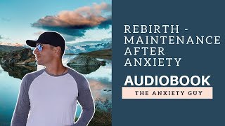 REBIRTH - Maintenance Against Anxiety Relapse Audiobook