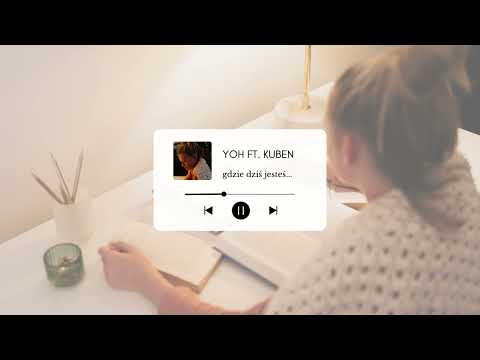 YOH - Gdzie dziś jesteś... (feat. Kuben) (Prod. ‪@anyvibe‬ x ​⁠‪@shamanbeatz‬)
