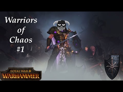 Total War: Warhammer Warriors of Chaos Campaign - Part 1 - Sigvald Starts His Conquest