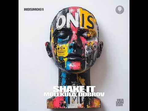 Dobrov, Molekula - Shake It / Extended Mix [Headonism]
