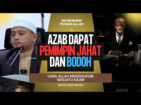Azab Dapat Pemimpin Jahat & Bodoh 