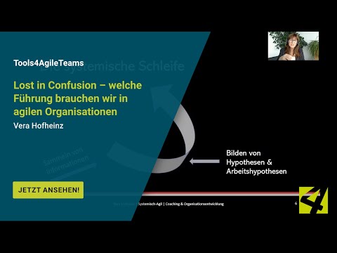 T4AT 2020 – Lost in Confusion - welche Führung brauchen wir in agilen Organisationen (Vera Hofheinz)