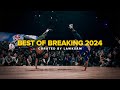 BEST OF BREAKING 2024 BY LAWKSAM