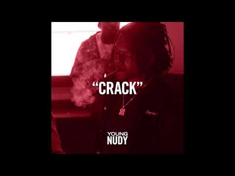 Young Nudy - "Crack" OFFICIAL VERSION
