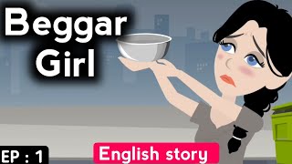 Beggar girl part 1 | English story | Learn English with stories | Animated story | Sunshine English