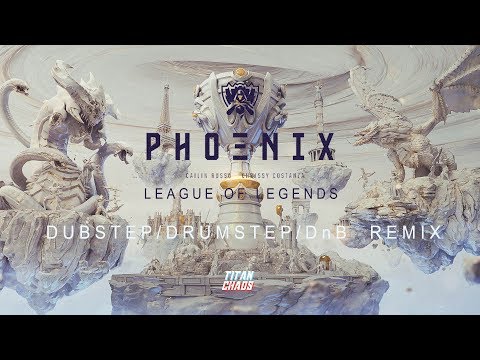 [Dubstep/Drumstep/DnB ] Phoenix (Titan Chaos Remix) ft. Cailin Russo and Chrissy Costanza