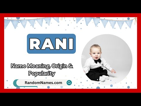 Rani - Baby Boy Name Meaning, Origin & Popularity - RandomNames.com