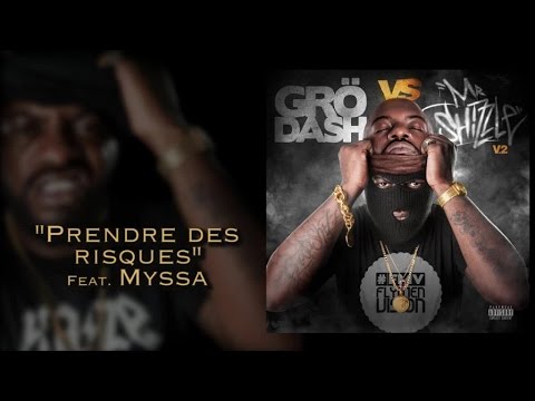 Grödash Ft. Myssa - Prendre des risques