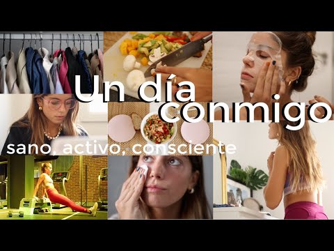 UN DÍA EN MI VIDA, activo, sano y consciente 💚🌱 #AD