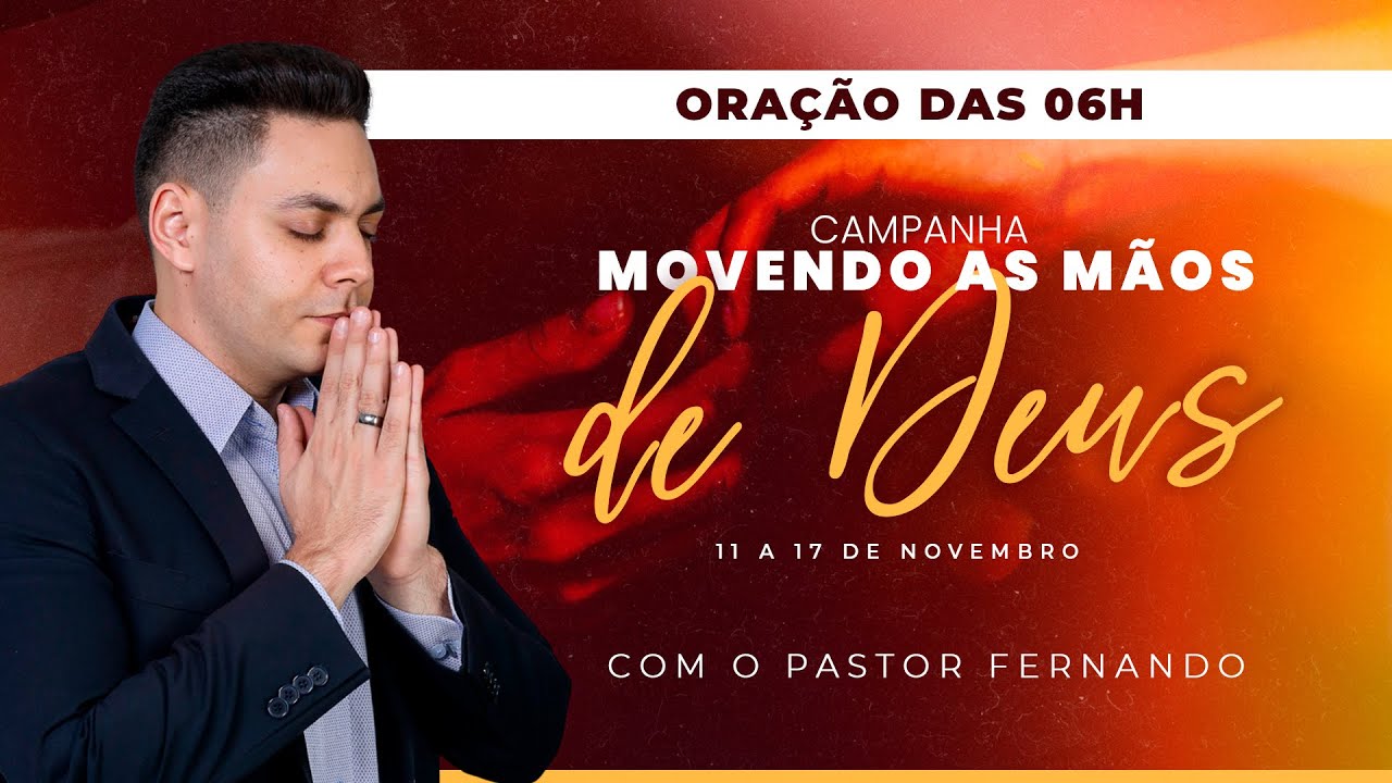 ☀️ORAÇÃO DO DIA - 11/11/2024 I CAMPANHA MOVENDO AS MÃOS DE DEUS @PrFernandoBranco