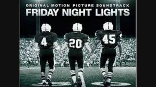 Explosions In The Sky - Home &amp; Your Hand In Mine (Goodbye) - FRIDAY NIGHT LIGHTS SOUNDTRACK