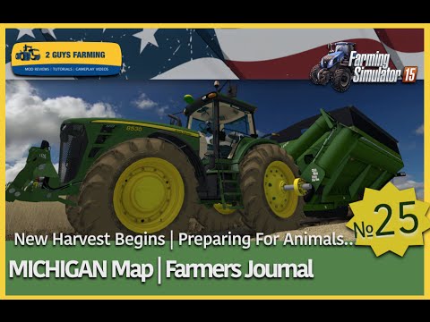 MICHIGAN  | Farming Journal | Entry # 25 | Farming Simulator 2015