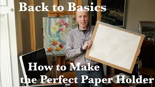 For Me the Best and Easiest Way to Hold the Watercolour Paper
