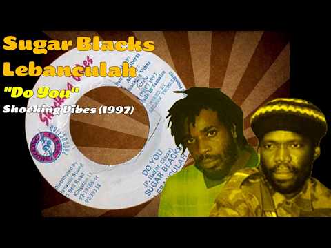 Sugar Blacks / Lebanculah - Do You (Shocking Vibes Productions) 1997