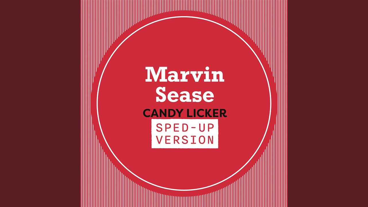 Candy Licker (Sped Up)