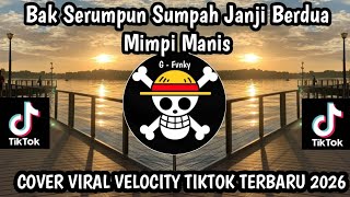 Download lagu BAK SERUMPUN SUMPAH JANJI BERDUA ,MIMPI MANIS( COVER)LAGU TERBARU VIRAL TIKTOK 2026 mp3 Download lagu BAK SERUMPUN SUMPAH JANJI BERDUA ,MIMPI MANIS( COVER)LAGU TERBARU VIRAL TIKTOK 2026 mp3