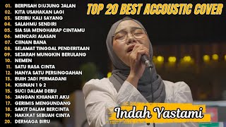 Download lagu Indah Yastami Top 20 Best Akustik Terpopuler | Berpisah Diujung Jalan | Indah Yastami Full Album mp3