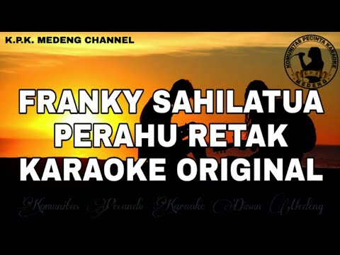 Karaoke Franky Sahilatua - Perahu Retak