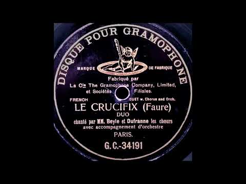 LEON BEYLE/ HECTOR DUFRANNE - LE CRUCIFIX (FAURE) (1907)