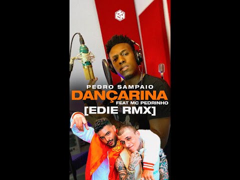 PEDRO SAMPAIO - DANÇARINA FT MC PEDRINHO ( EDIE TRAP REMIX )