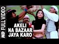 Akeli Na Bazaar Jaya Karo Full Video Song Major Saab Udit Narayan Ajay Devgn Sonali Bendre