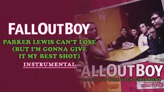 Fall Out Boy - Parker Lewis Can't Lose (But I'm Gonna Give It My Best Shot) | Instrumental