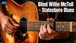 Statesboro Blues - Blind Willie McTell (Cover)