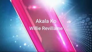 Willie Revillame - Akala Ko (Covered by Ogie Alcasid) [Lyric Video]