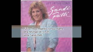 Sandi Patti   1982   Lift Up The Lord   How Majestic Is Your Name