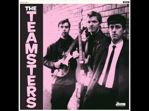 The Teamsters - I'll Take What I Want