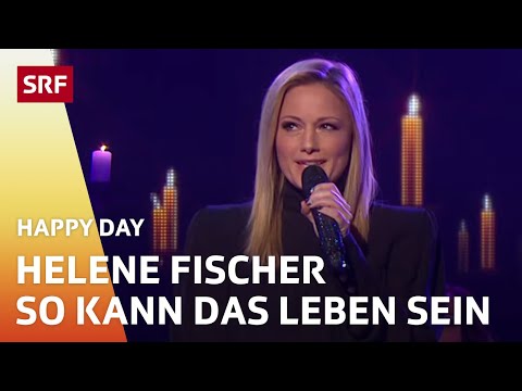 Helene Fischer: So kann das Leben sein | Happy Day | SRF Musik