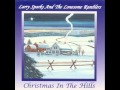 Larry Sparks and The Lonesome Ramblers - Christmas in the Mountains