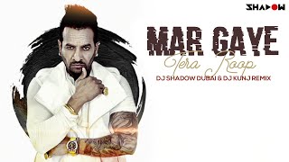 Jazzy B | Mar Gaye Tera Roop | DJ Shadow Dubai & DJ Kunj Remix