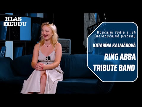 Ring ABBA Tribute Band - Katarína Kalmárová // Obyčajní ľudia a ich (ne)obyčajné príbehy - Hlas ľudu
