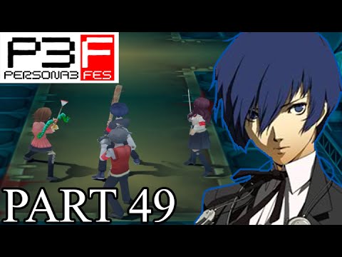 Persona 3 FES (Hard & Blind) - [Yabbashah Sucks] - Let's Play - Part 49