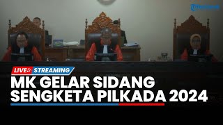LIVE: MK Gelar Sidang Sengketa Pilkada 2024: Perkara PHPU Gubernur, Bupati, dan Walikota