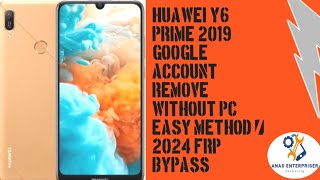 Huawei Y6 Prime 2019 google Account Remove Without Pc Easy Method /2024 Frp Bypass