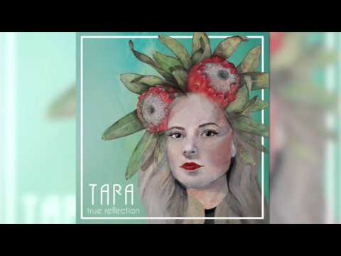 Tara - True Reflection (Audio)
