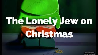 The Lonely Jew on Christmas-South Park (Lyrics)