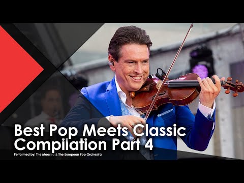 Best Pop Meets Classic Compilation Part 4 - The Maestro & TheEuropean Pop Orchestra Live Music Video