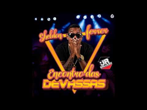 SHELDON FERRER - ENCONTRO DAS DEVASSAS - MUSICA NOVA 2016