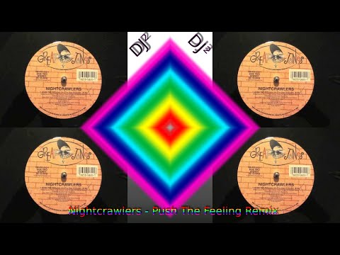 Nightcrawlers - Push the Feeling On- DJ² Remix