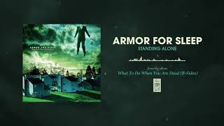 Armor For Sleep &quot;Standing Alone&quot;