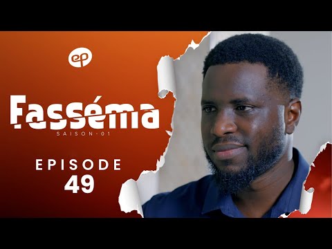 FASSÉMA - Saison 1 - Episode 49 **VOSTFR**