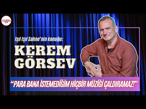 Kerem Görsev | Işıl Işıl Sahne | Birgün TV