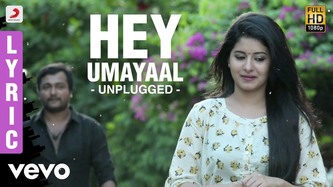 Hey Umayaal Lyrics | Urumeen | Bobby Simha, Kalaiyarasan | Vijay Yesudas | Achu