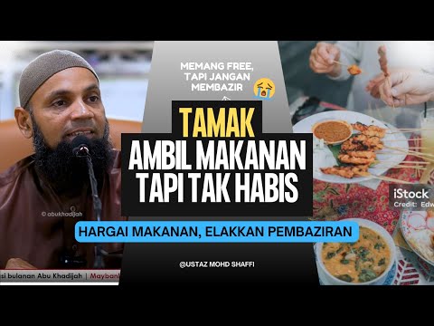 Memang Free, Tapi JANGAN Membazir | Ustaz Mohd Shaffi