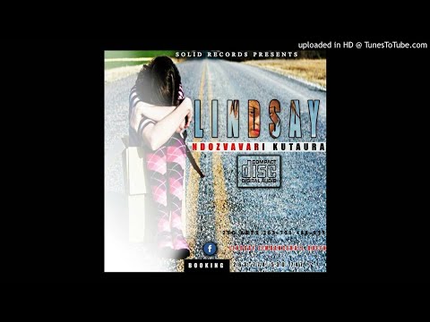 Lindsay - Ndozvavari Kutaura [Prod By Cymplex Solid Records]July 2017