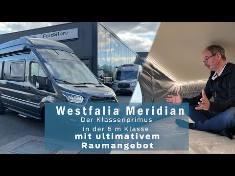 Produktvorstellung: Westfalia Meridian – Klassenprimus mit riesigem Raumangebot auf 6m
