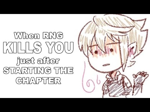 When RNG KILLS YOU at the START OF THE CHAPTER